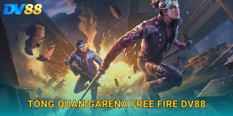 Tổng quan Garena Free Fire DV88